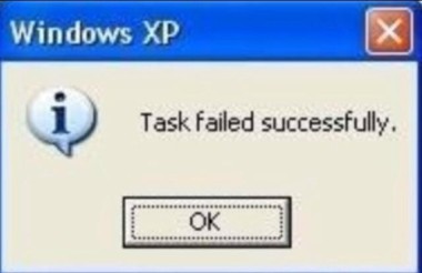 Message from Windows XP, saying "Task failed succesfully.
