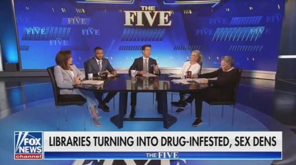 This is a Fox News Opinion Panel called The Five, with the headline:

Libraries Turning Into Drug-Infested Sex Dens
