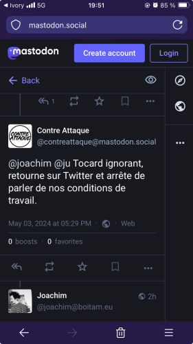 Capture d’écran de la réponse de Contre Attaque. Le message est :

@joachim @ju Tocard ignorant,
retourne sur Twitter et arrête de
parler de nos conditions de
travail.