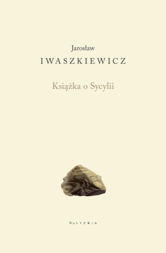 Jarosław Iwaszkiewicz" Ksiazka o Sycylii", 2018