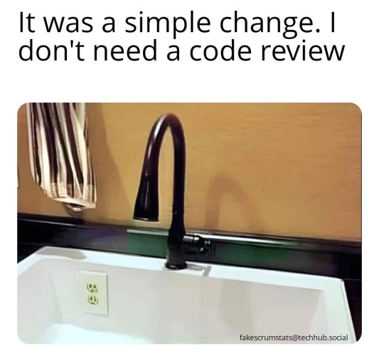 Photo of a sink that has and electrical outlet embedded in it.

Caption: It was a simple change. I don't need a code review. 