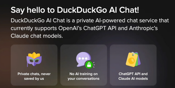 DuckDuckGo ad titled "Say hello to DuckDuckGo AI Chat", a private AI-powered chat service that currently supports OpenAI's ChatGPT and Anthropic's Claude chat models.