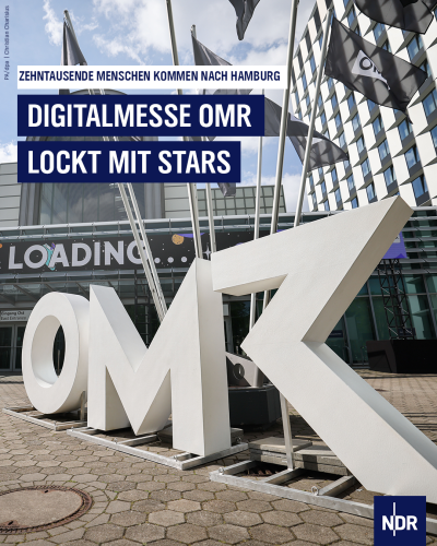 Zu sehen is der Eingang der OMR und die Überschrift: "Zehntausende Menschen kommen nach Hamburg. Digitalmesse OMR lockt mit Stars."