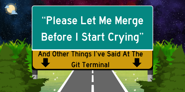 A highway sign that reads Please Let Me Merge Before I Start Crying