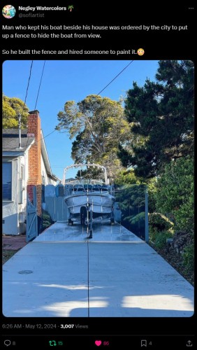 Man who kept his boat beside his house was ordered by the city to put up a fence to hide the boat from view. 

So he built the fence and hired someone to paint it.
