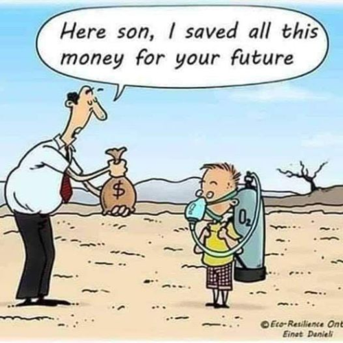 A father, passing a sack of money to a child with an oxygen mask on.
The background is arid desert with a single dead tree breaking up the landscape.

"Here son, I saved all this money for your future."
