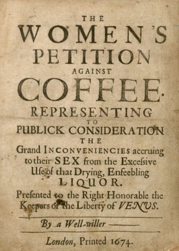 Image of a 17C petition complaining about men and their coffee habits…

Reads ‘The Women’s Petition against Coffee’