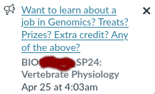 Canvas announcement from my "Vertebrate Physiology" class: "Want to learn about a job in Genomics? Treats? Prizes? Extra credit? Any of the above?"