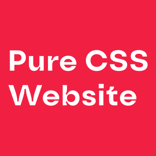 White text on red pink background:
Pure CSS webite 