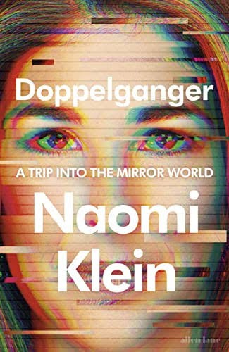 Front cover of the book Doppelganger by Naomi Klein which shows the authors pixilated face sliced with Naomi Wolf's face