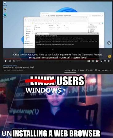 A screenshot of a YouTube video on uninstalling Microsoft Edge followed by a meme originally captioned "Linux users installing a web browser" but Linux is replaced with Windows and the word installing now has an un prefix before it