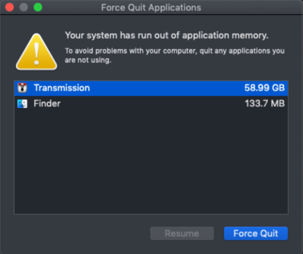 Your system has run out of application memory. To avoid problems with your computer, quit any applications you are not using.

Finder: 133.7MB
Transmission: 58.99GB