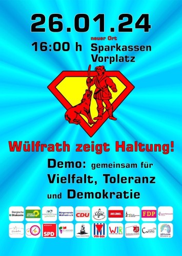 Aufruf zu einer Demo mit dem Motto: Wülfrath zeigt Haltung.
Gemeinsam für Vielfalt, Toleranz und Demokratie am 26.01.2024 um 16:00 Uhr auf dem Sparkassen Vorplatz in Wülfrath.