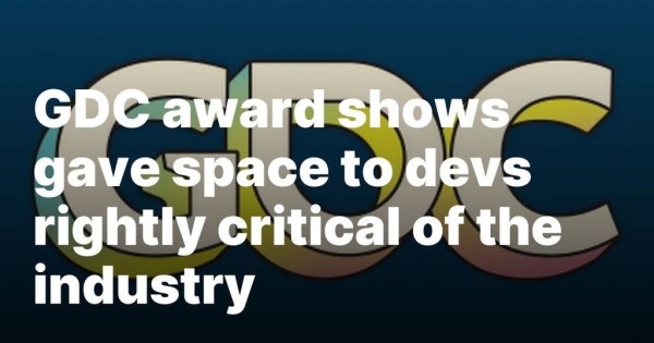 "GDC award shows gave space to devs rightly critical of the industry" text laid over the GDC logo