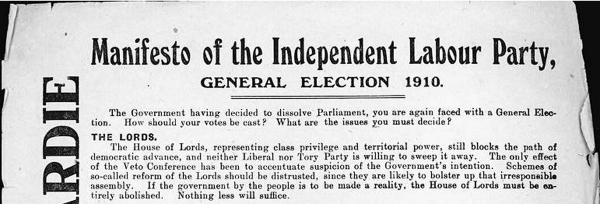 December 1910 Labour Party General Election Manifesto
You are again being asked to return a majority pledged to remove the House of Lords as a block in the working of our Constitution. Do it, and do it emphatically.

The Lords must go