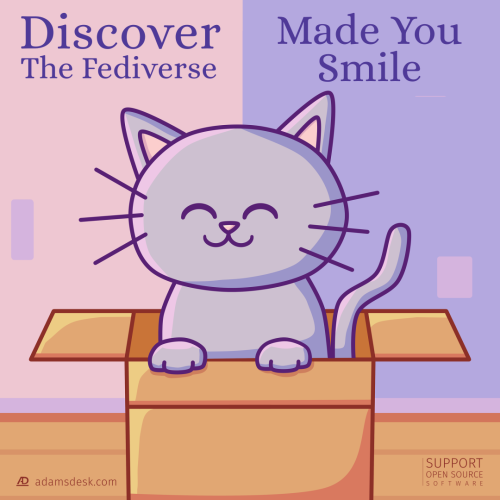 A smiling cat in an open cardboard box facing the viewer with a text above that reads, 'Discover The Fediverse: Made You Smile'.