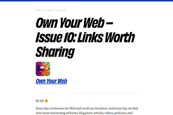 Screenshot of Own Your Web – Issue 10: Links Worth Sharing