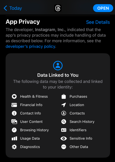 A screenshot of the Threads app privacy screen on an iPhone that shows all of the data the app links to you, including health & fitness, financial info, contact info, purchases, location data, and your browsing history, plus more.