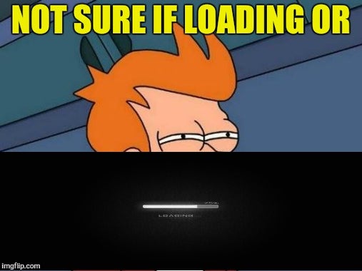 Not sure if loading or...