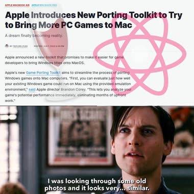 Screenshot of an article about Apple "introducing" a game porting toolkit. The logos for WINE and Proton are overlayed. Beneath is a screenshot of Spider-Man 3 with Tobey MacGuire saying, "I was looking through some old photos and it looks very... similar."