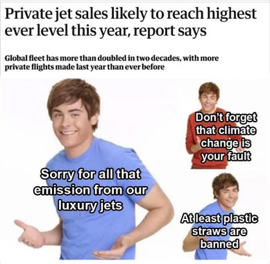 Private jet sales likely to reach highest ever level this year, report says

Global fleet has more than doubled in two decades, with more private flights made last year than ever before

Don't forget that climate change is your fault

Sorry for all that emission from our luxury jets

At least plastic straws are banned