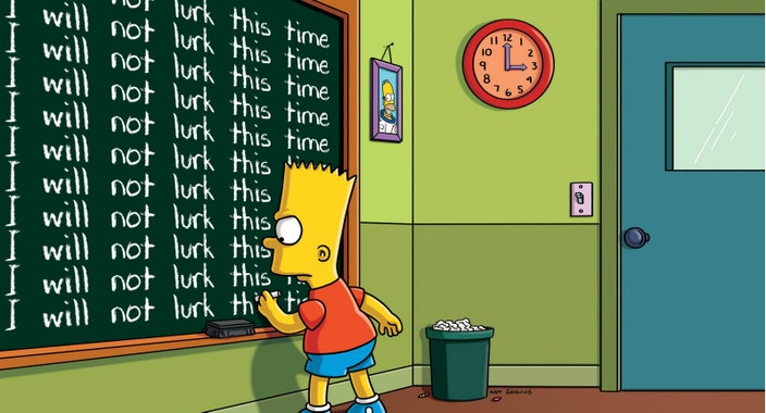 Bart Simpson writing lines repeated on a chalkboard. The chalkboard reads “I will not lurk this time” over and over again.