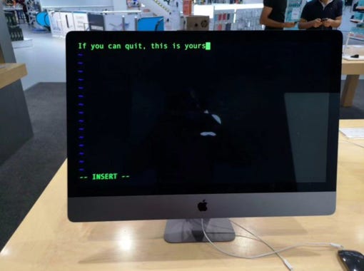 Screen showing a VIM interface with the text "If you can quit, this is yours"