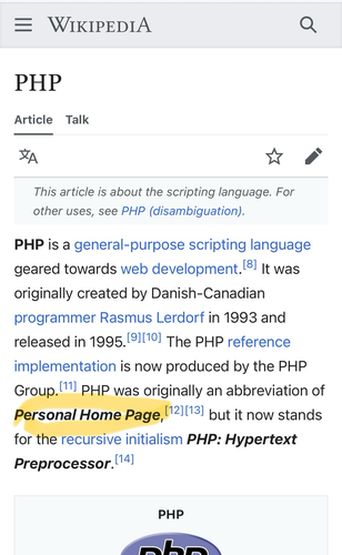 According to the Wikipedia: PHP was originally an abbreviation of Personal Home Page. 