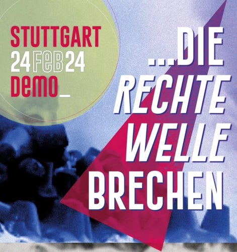Flyer in Grün-, Lila, Rot-Tönen. Text: Stuttgart, 24.02.24, Demo_ ... Die rechte Welle brechen.