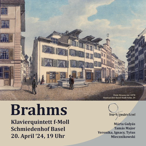 Basel, Freie Strasse vor 1878 (Aquarell Schn. 29 im Basler Staatsarchiv). An dieser Strasse befand sich der Kettenhof, Ort der Basler Erstaufführung von Johannes Brahms' Klavierquintett.