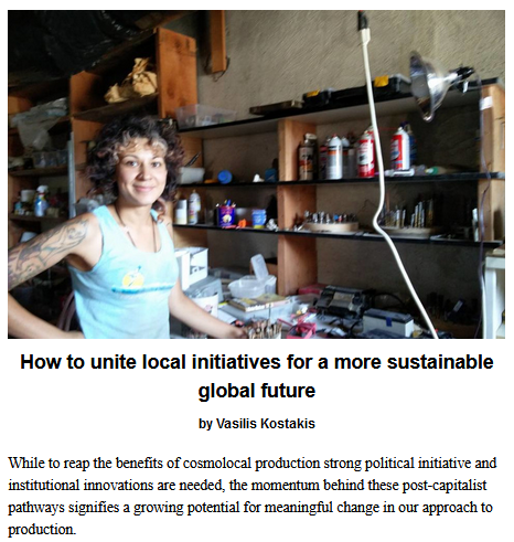 How to unite local initiatives for a more sustainable global future
by Vasilis Kostakis

While to reap the benefits of cosmolocal production strong political initiative and institutional innovations are needed, the momentum behind these post-capitalist pathways signifies a growing potential for meaningful change in our approach to production.

Teaser image credit: By Kencf0618 – Own work, CC BY-SA 4.0, https://commons.wikimedia.org/w/index.php?curid=50545975. An artist gives a tour of one of the two machine shops in Xanadu, a makerspace under the aegis of Burning Man (Idaho Burners Alliance) in Boise which is open to all.