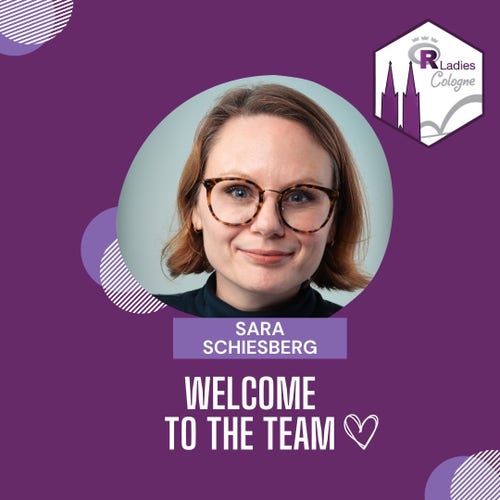 A welcome graphic featuring a woman with glasses, the text "Sara Schiesberg Welcome to the Team," and the logo of R-Ladies Cologne.