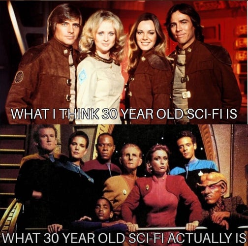 The cast of the 1970s version of Battlestar Galactica and the cast of Star Trek deep space nine with the captions what I think 30 years old sci-fi is and what 30 year old sci-fi actually is
