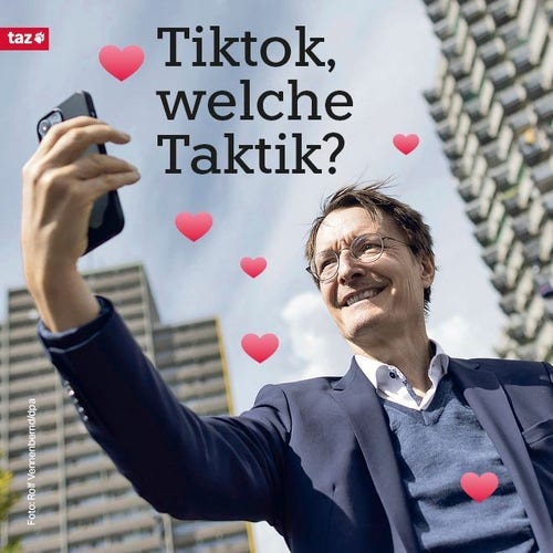 Das Bild zeigt Karl Lauterbach, der in sein Smartphone grinst und ein Selfie macht. Um ihn herum schwirren Herz-Emojis. Darüber steht die taz-Headline: Tiktok, welche Taktik? 