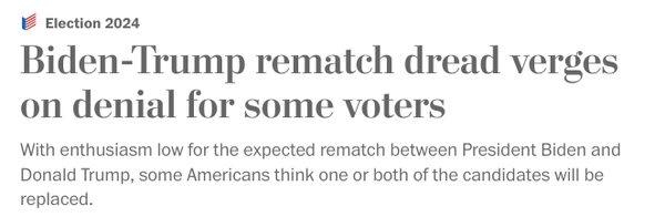 Post headline: biden-trump rematch dread verges on denial for some voters