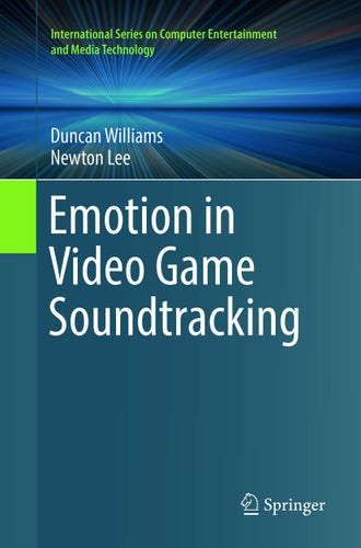 The image is the cover of a book titled "Emotion in Video Game Soundtracking." The authors listed are Duncan Williams and Newton Lee. The book is part of the "International Series on Computer Entertainment and Media Technology," which suggests it is likely a scholarly or professional text exploring the role of music and sound in creating emotional experiences within video games.

The cover design features a dark background with a central abstract light pattern radiating outward, which could symbolize the spreading impact of sound or music. The color scheme is a mix of dark blues and light illuminating effects, creating a sense of depth and focus towards the center.