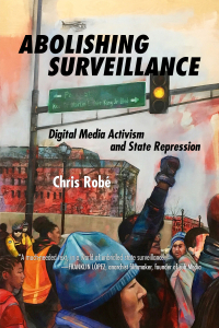 Buchcover

zeigt eine Demo. Menschen unter einer Ampel.

Beschriftung 

Abolishing surveillance

Digital Media Activism and state Repression