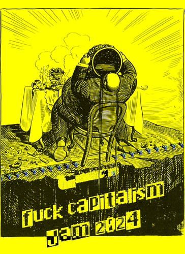 A fat man, drinking out of a pot, sitting on a well-laid table. Labeled with "Fuck capitalism Jam 2024".