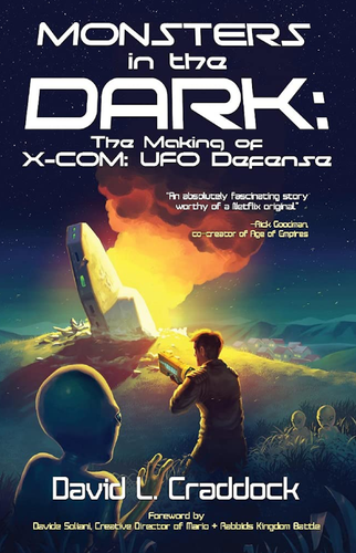 The image is the cover of a book titled "MONSTERS in the DARK: The Making of X-COM: UFO Defense" by David L. Craddock with a foreword by Davide Soliani, Creative Director of "Mario + Rabbids Kingdom Battle." The cover art is atmospheric and depicts a scene of a human figure in a defensive stance with a firearm, facing off against several alien creatures under a night sky.

Above the scene, the title "MONSTERS in the DARK" is displayed in large, bold lettering, emphasizing the theme of extraterrestrial threats lurking in the unknown, which is a central element in the game "X-COM: UFO Defense." This suggests that the book provides a detailed account of the development and creation of the classic strategy video game.