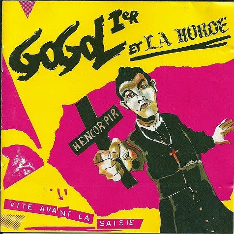 Pochette d'un album de gogol 1er et la horde. Avec un dessin d'homme déguisé en curé sur fond rose et jaune.