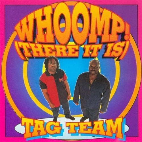 Single cover for "Woomp there it is" by Tag Team