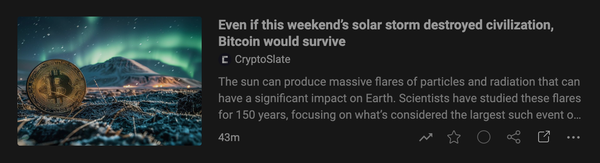 Even if this weekend’s solar storm destroyed civilization, Bitcoin would survive
CryptoSlate
The sun can produce massive flares of particles and radiation that can have a significant impact on Earth. Scientists have studied these flares for 150 years, focusing on what’s considered the largest such event of
