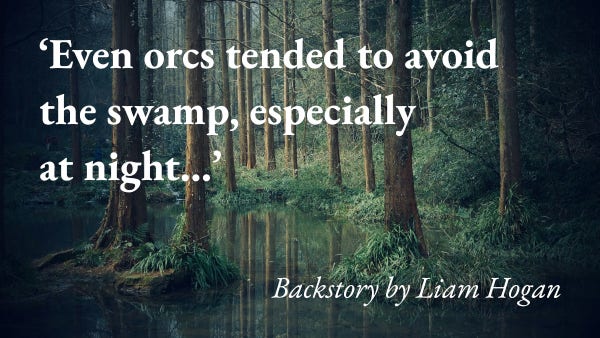 Water under the trees in a dense forest, with a quote from Liam Hogan's short story Backstory: 'Even orcs tended to avoid the swamp, especially at night…'