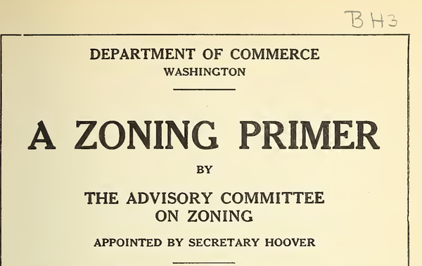 Color screenshot of a scan of a yellowed printing. The Text reads:
"Department of Commerce
Washingon
A Zoning Primer
By
The Advisory Committee on Zoning
Appointed by Secretary Hoover"