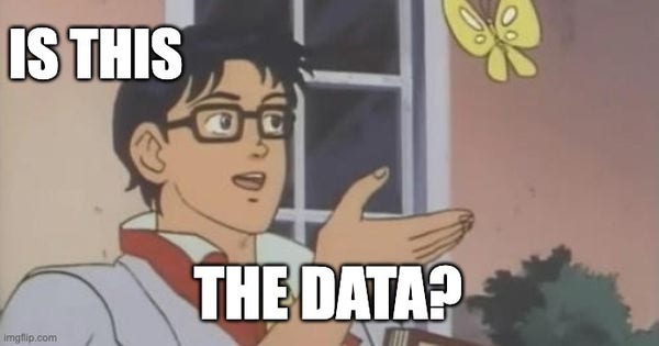 "Is this a pigeon?" meme (it is a butterfly), but it says "Is this the data?"