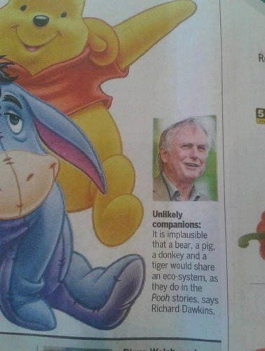 Illustration of Winnie the Pooh and Eeyore next to a newspaper column with a photo of Richard Dawkins and a quote about the implausibility of different animals sharing an ecosystem as they do in the Pooh stories.