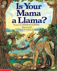 the cover of a children's book called "Is your mama a llama?"