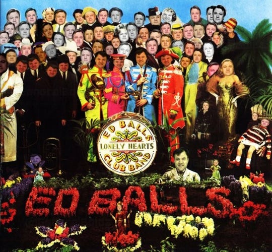 Parody of the Beatles LP album cover "Sgt. Pepper's Lonely Hearts Club Band", but for Ed Balls Day everyone has Ed Balls face and everything says ED BALLS