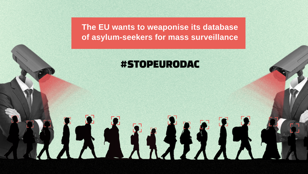 Two human-like figured with CCTV faces look upon the black silhouettes of people walking. The people have the camera focus frame around them, suggesting surveillance. 

The text reads: "The EU wants to weaponise its database of asylum seekers for mass surveillance."