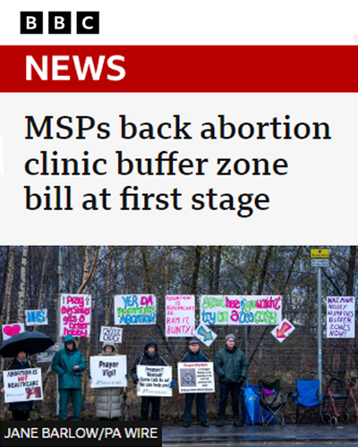 BBC News. MSPs back abortion clinic buffer zone bill at first stage.